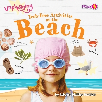 Tech-Free Activities at the Beach - Rebecca Phillips-Bartlett