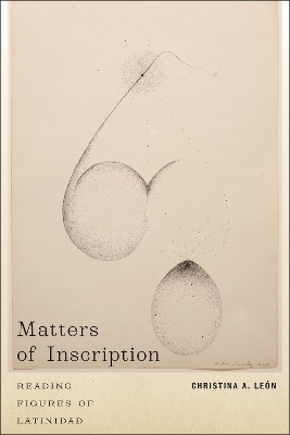 Matters of Inscription - Christina A. León