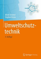 Umweltschutztechnik - Ulrich Förstner, Stephan Köster