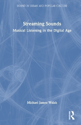 Streaming Sounds - Michael James Walsh