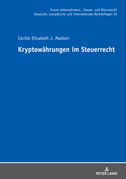 Kryptowährungen im Steuerrecht - Cecilie Elisabeth J. Madsen