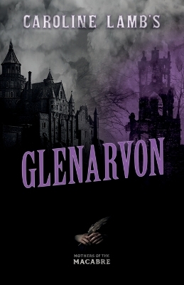 Caroline Lamb's Glenarvon - Caroline Lamb