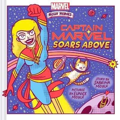 Captain Marvel Soars Above (A Marvel Hello Heroes Book) -  Hello!Lucky, Sabrina Moyle