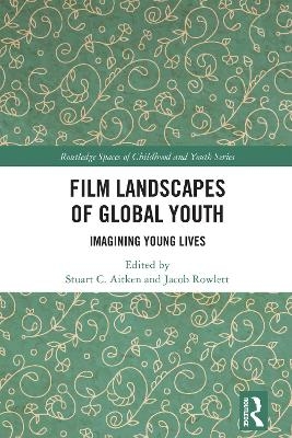 Film Landscapes of Global Youth - 