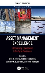 Asset Management Excellence - Campbell, John D.; Jardine, Andrew K.S.; McGlynn, Joel; Barry, Don M.