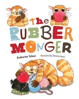 The Rubber Monger - Katherine Talwar