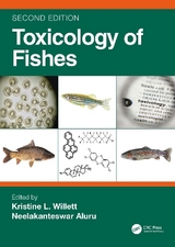 Toxicology of Fishes - Willett, Kristine L.; Aluru, Neelakanteswar