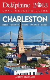 CHARLESTON - The Delaplaine 2018 Long Weekend Guide -  Andrew Delaplaine