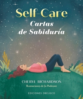 SELF-CARE CARTAS DE SABIDURIA + BARAJA - Cheryl Richardson