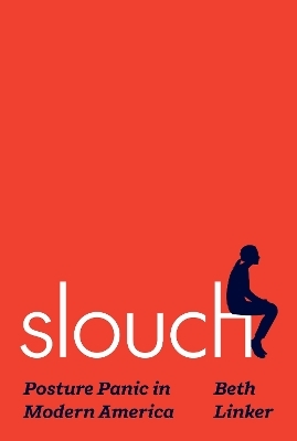 Slouch - Beth Linker