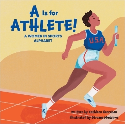 A is for Athlete! - Kathleen Hanrahan