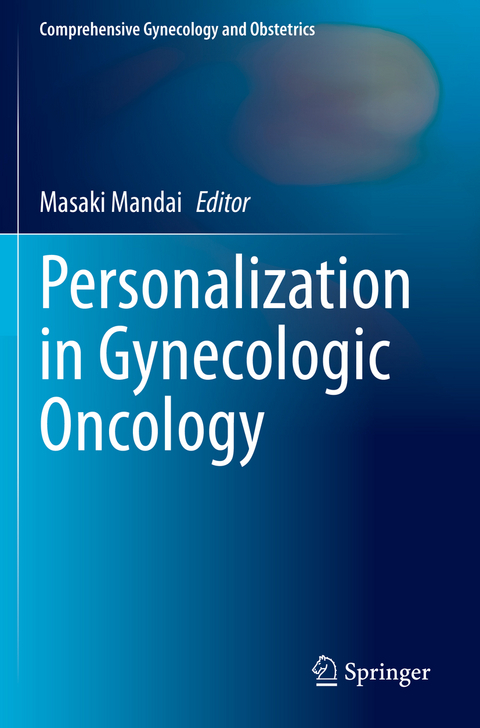 Personalization in Gynecologic Oncology - 