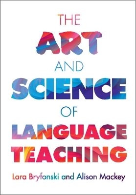 The Art and Science of Language Teaching - Lara Bryfonski, Alison Mackey