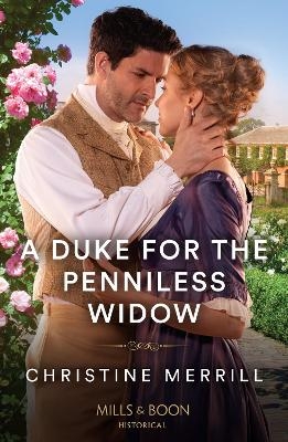 A Duke For The Penniless Widow - Christine Merrill