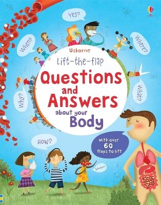 Lift-the-flap Questions and Answers about your Body - Katie Daynes