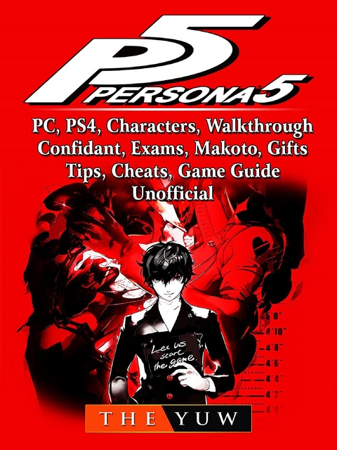 Persona 5, PC, PS4, Characters, Walkthrough, Confidant, Exams, Makoto, Gifts, Tips, Cheats, Game Guide Unofficial -  The Yuw