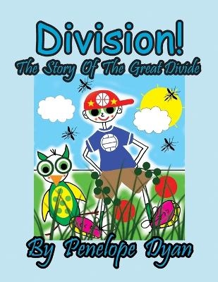 Division! The Story Of The Great Divide - Penelope Dyan