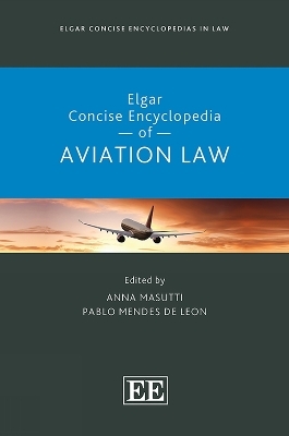 Elgar Concise Encyclopedia of Aviation Law - 