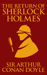 The Return of Sherlock Holmes - Sir Arthur Conan Doyle