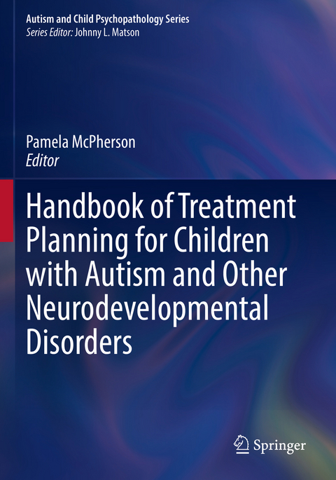 Handbook of Treatment Planning for Children with Autism and Other Neurodevelopmental Disorders - 