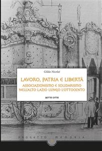 Lavoro, Patria e libertà. - Gilda Nicolai