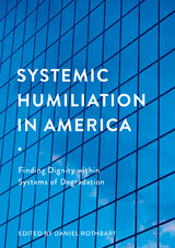 Systemic Humiliation in America - 