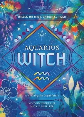 Aquarius Witch - Ivo Dominguez Jr, Mickie Mueller