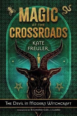 Magic at the Crossroads - Kate Freuler