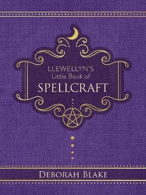 Llewellyn's Little Book of Spellcraft - Deborah Blake