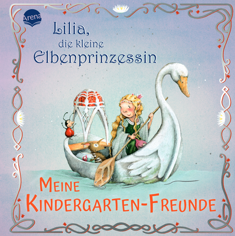 Lilia, die kleine Elbenprinzessin. Meine Kindergarten-Freunde - Stefanie Dahle