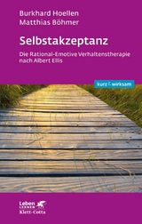 Selbstakzeptanz (Leben lernen: kurz & wirksam) - Burkhard Hoellen, Matthias Böhmer