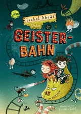 Unter der Geisterbahn - Isabel Abedi