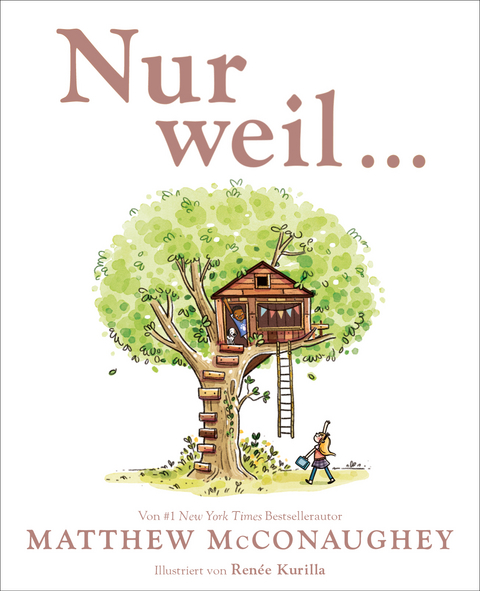 Nur weil ... - Matthew McConaughey