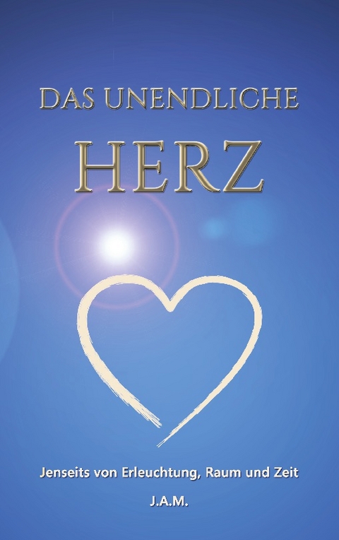 Das unendliche Herz - Jill A. Möbius