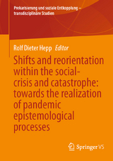 Shifts and reorientation within the social-crisis and catastrophe: towards the realization of pandemic epistemological processes - 