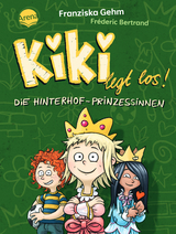 Kiki legt los! (2). Die Hinterhof-Prinzessinnen - Franziska Gehm