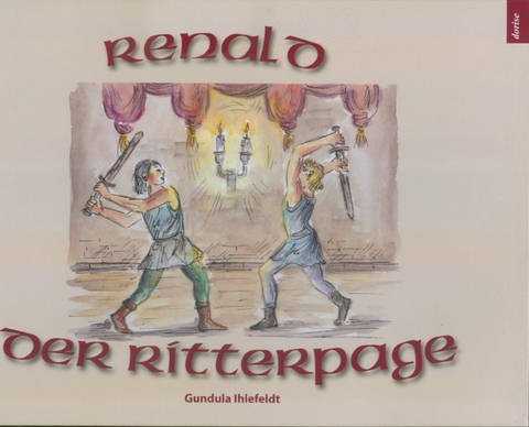 Renald, der Ritterpage - Gundula Ihlefeldt