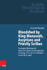 Bloodshed by King Manasseh, Assyrians and Priestly Scribes - Krzysztof Kinowski