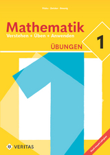 Mathematik 1. Verstehen + Üben + Anwenden. Lehrplan 2023. Übungen - Eva Breunig, Elisabeth Fitzka, Thomas Zwicker