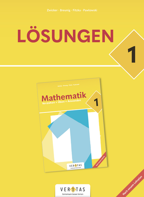 Mathematik 1. Verstehen + Üben + Anwenden. Lehrplan 2023. Lösungen - Eva Breunig, Elisabeth Fitzka, Elisabeth Mürwald-Scheifinger, Dominik Pawlowski, Julia Anna Skramlik, Thomas Zwicker