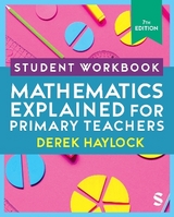 Student Workbook Mathematics Explained for Primary Teachers - Haylock, Derek