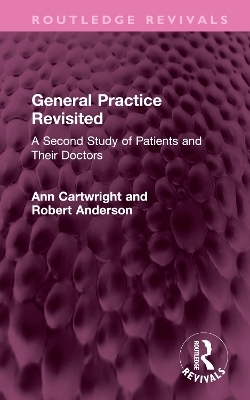 General Practice Revisited - Ann Cartwright, Robert Anderson