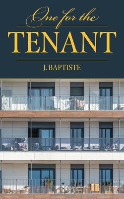 One For the Tenant - J Baptiste