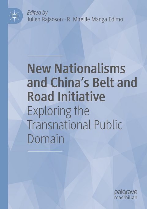 New Nationalisms and China's Belt and Road Initiative - 