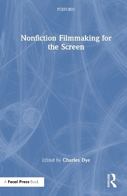 Nonfiction Filmmaking for the Screen - 