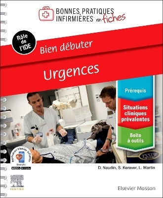 Bien débuter - Urgences - David Naudin, Loïc Martin, Sébastien Kerever