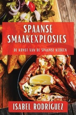 Spaanse Smaakexplosies - Isabel Rodríguez