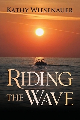 Riding The Wave - Kathy L Wiesenauer