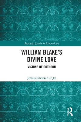 William Blake’s Divine Love - Joshua Schouten de Jel