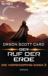 Der Ruf der Erde - Die Homecoming-Saga 2 - Orson Scott Card